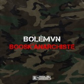 Bolémvn - Boosk'Anarchiste