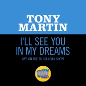 Tony Martin - I'll See You In My Dreams [Live On The Ed Sullivan Show, June 28, 1953]