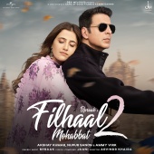 B Praak - Filhaal2 Mohabbat (feat. Akshay Kumar, Nupur Sanon, Ammy Virk)