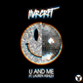 HVRCRFT - U And Me (feat. Lauren Ashley)