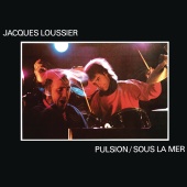 Jacques Loussier - Pulsion / Sous La Mer