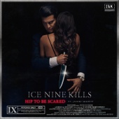 Ice Nine Kills - Hip To Be Scared