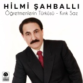 Hilmi Şahballı - Öğretmenlerin Türküsü / Kırık Saz