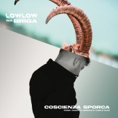 Lowlow - Coscienza sporca (feat. Briga)