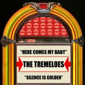 The Tremeloes - Here Comes My Baby / Silence Is Golden
