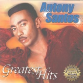Anthony Santos - Greatest Hits