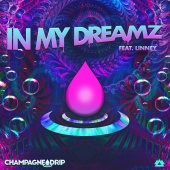 Champagne Drip - In My Dreamz (feat. Linney)