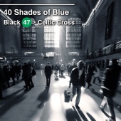 Black 47 - 40 Shades of Blue (feat. Celtic Cross)