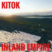 Kitok - Inland Empire
