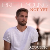 Brett Young - Not Yet [Acoustic]