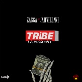 Zagga - Tribe Govament (feat. Jahvillani)