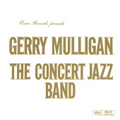 Gerry Mulligan - The Concert Jazz Band