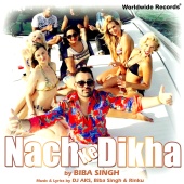 Biba Singh - Nach Ke Dikha