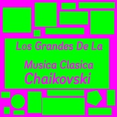 Orquesta Lírica de Barcelona - Los Grandes De La Musica Clasica Chaikovski