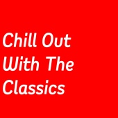 Orquesta Lírica de Barcelona - Chill Out With The Classics