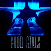 CHVRCHES - Good Girls [The Remixes]