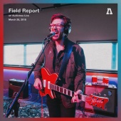 Field Report - Field Report on Audiotree Live