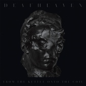 Deafheaven - From the Kettle Onto the Coil