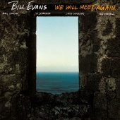 Bill Evans - We Will Meet Again