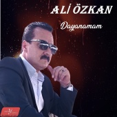 Ali Özkan - Dayanamam