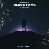 Martin Mix - Close To Me [Dyko Remix]
