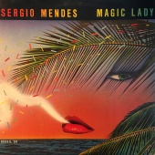 Sérgio Mendes - Magic Lady