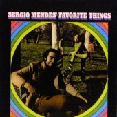 Sérgio Mendes - Sérgio Mendes' Favorite Things