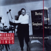 Michael Feinstein - Michael Feinstein Sings / The Burton Lane Songbook, Vol. 1
