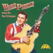 Webb Pierce - Greatest Hits - Finest Performances