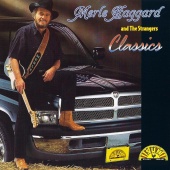 Merle Haggard & The Strangers - Classics
