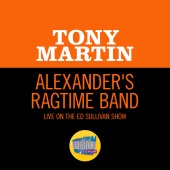 Tony Martin - Alexander's Ragtime Band [Live On The Ed Sullivan Show, September 12, 1954]
