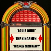 The Kingsmen - Louie Louie / The Jolly Green Giant