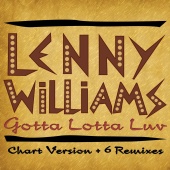 Lenny Williams - Gotta Lotta Luv