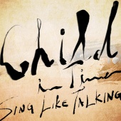 Sing Like Talking - Child In Time