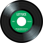 Lettuce - Don't Be Afraid to Try (feat. Alecia Chakour)