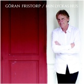 Göran Fristorp - Min lyckas hus