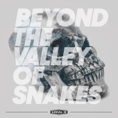 Local H - Beyond The Valley Of Snakes
