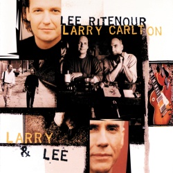 Lee Ritenour & Larry Carlton