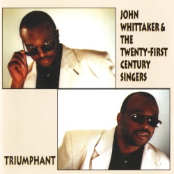 John Whittaker & The Twenty-First Century Singers
