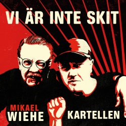 Kartellen & Mikael Wiehe