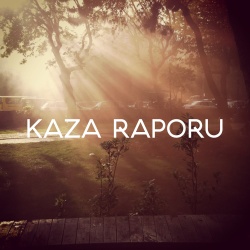 Kaza Raporu