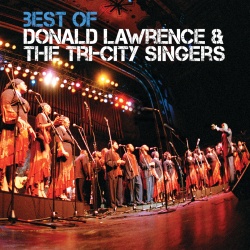 Donald Lawrence & The Tri-City Singers
