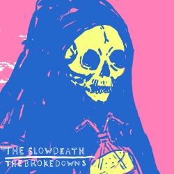 The Slow Death & The Brokedowns