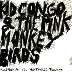 Kid Congo & the Pink Monkey Birds