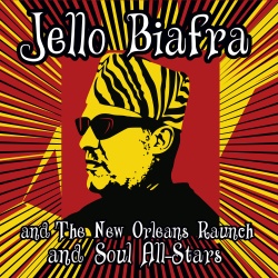 Jello Biafra & the Raunch and Soul All-Stars