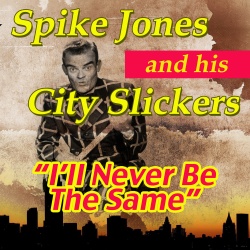 Spike Jones And His City Slickers
