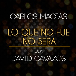 Carlos Macías & David Cavazos