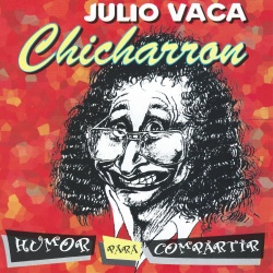 Julio Vaca Chicharron