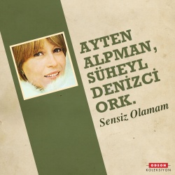 Ayten Alpman & Süheyl Denizci Ork.