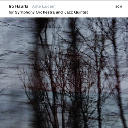 Iro Haarla Quintet & Norrlands Operans Symfoniorkester & Jukka Iisakkila